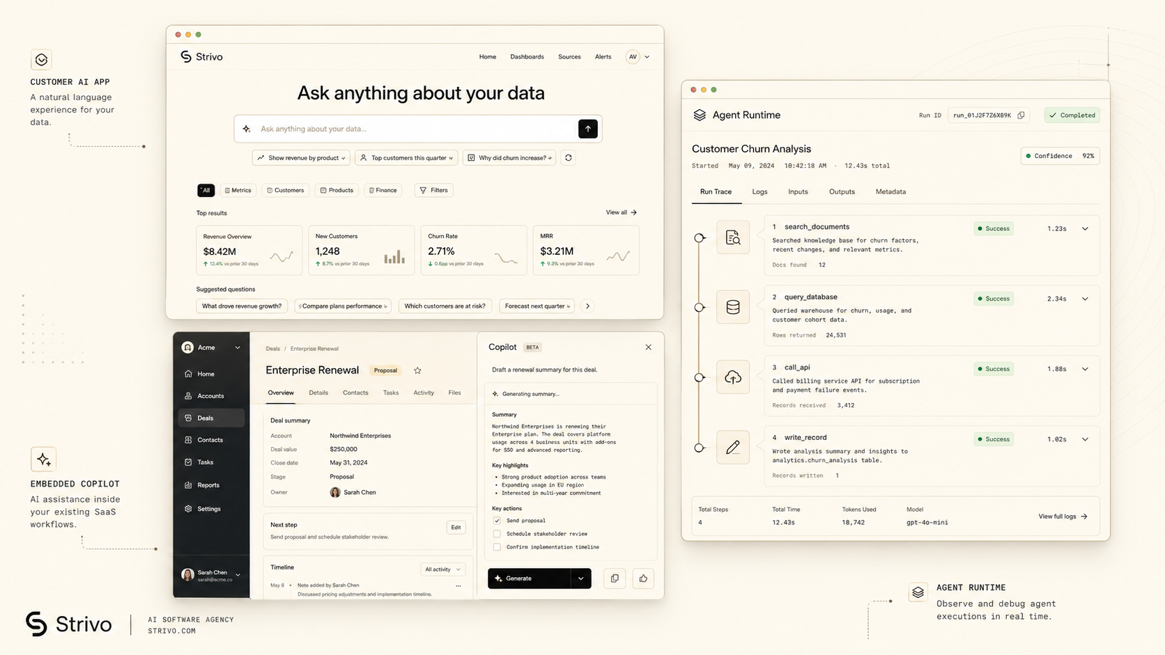 Editorial composite of three product surfaces Strivo builds, arranged as overlapping browser-and-app windows on a cream background. Top-left window: a customer-facing AI application, a clean dashboard with a natural-language search bar, a results panel, and an "Ask anything about your data" prompt. Bottom-left window: an in-product AI feature embedded inside an existing SaaS app, a sidebar copilot drafting a summary with a "Generate" button and structured output fields. Right-side window: a backend agent run view showing a tree of tool calls (search documents, query database, call API, write record) with timing, status, and a confidence chip. Light cream theme, IBM Plex Mono labels, Space Grotesk body, visually consistent with the surrounding page.